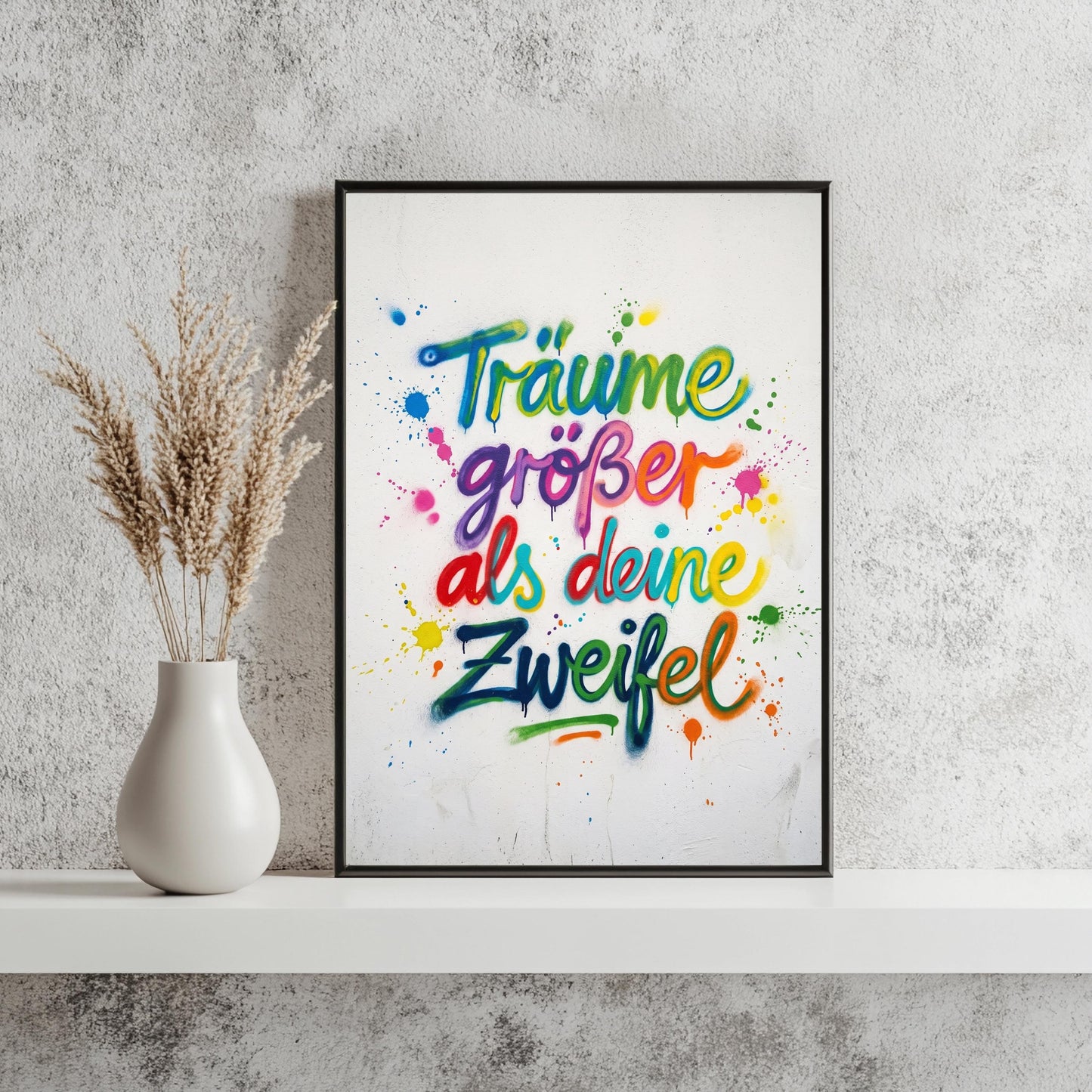 Träume Größer Poster Graffiti Spruch